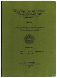 Pertanggungjawaban Anak Sebagai Pelaku Kecelakaan Lalulintas Wilayah Hukum Kepolisian Resor Siak Berdasarkan Undang-Undang Nomor 22 Tahun 2009 Tentang Lalu lintas dan Angkutan Jalan