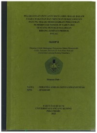 Pelaksanaan Pencantuman Label Halal Dalam Usaha Makanan Dan Minuman Di Kecamatan Payung Sekaki Berdasarkan Peraturan Pemerintah Nomor 39 Tahun 2021 Tentang Penyelenggaraan Bidang Jamina Produk Halal