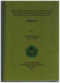 Peranan Penyuluh Pertanian dalam Peningkatan Dinamika Kelompok Tani Manggis di Desa Segati KecamatanLanggam Kabupaten Pelalawan