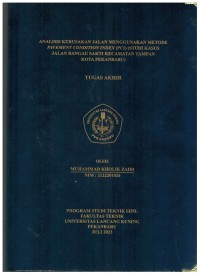 Analisis Kerusakan Jalan Menggunakan Metode Pavement Conditiion Index (PCI) (Stud Kasus Jalan Bangau Sakti Kecamatan Tampan  Kota Pekanbaru)