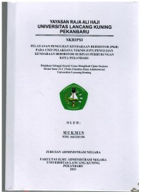 Pelayanan Pengujian Kendaraan Bermotor  (PKB) Pada Unit Pelaksana Teknis (UPT) Pengujian Kendaraan Bermotor DI DInas Perhubungan Kota Pekanbaru