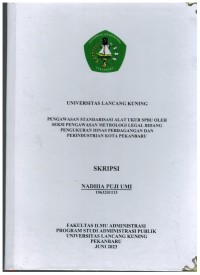 Pengawasan Standarisasi Alat Ukur SPBU Oleh Seksi Pengawasan Metrologi Legal Bidang Pengukuran Dinas Perdagangan Dan Perindustrian  Kota Pekanbaru