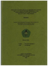 Implementas Pelaksanaan Restorative Justice Melalui Sarana Diversi Terhadap Anak Oleh Hakim di Pengadilan Negeri Kelas IA Kota Pekanbaru