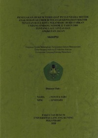 Penegakan Hukum Terhadap Pengendara Motor Anak di Bawah Umur di wilayah Kepolisian Sektor Tenayan Raya di Kota Pekanbaru Berdasarkan Undang-Undang Nomor 22 Tahun 2009 Tentang Lalulintas dan Angkutan Jalan