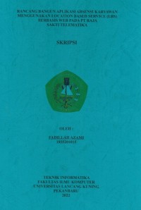 Rancang Bangun Aplikasi Absensi Karyawan Menggunakan Location Bsed Service (LBS) Berbasis WEB Pada PT Raja Sakti Telematika