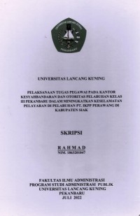 Pelaksanaan Tugas Pegawai Pada Kantor Kesyahbandaran Dan Otoritas Pelabuhan Kelas III Pekanbaru Dalam Meningkatkan Keselamatan Pelayaran di Pelabuhan PT.IKPP Perawang Di Kabupaten SIak