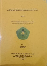 Tren topik penulisan artikel ilmiah bidang ilmu perpustakaan dan informasi tahun 2017-2021