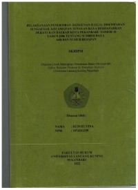 Pelaksanaan Penertiban Bangunan Ilega Disempadan Sungai Sail Kecamatan Tenayan Raya Berdasarkan PeraturanDaerah Kota Pekanbaru Nomor 10 Tahun 2006 Tentang Sumber Daya Air Dan Sumur Resapan