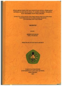 Pengaruh Insentif dan Motivasi Kerja Terhadap Kinerja Karyawan Pada PT Kimia Farma Trading dan Distribution Pekanbaru