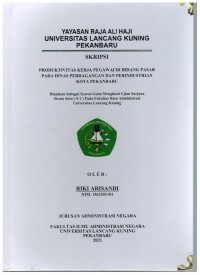 Produktivitas Kerja Pegawai Di Bidang Pasar Pada Dinas Perdagangan Dan Perindustrian Kota Pekanbaru