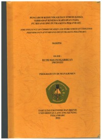 Pengaruh Komunikasi Dan Stress Kerja TerthadapKinerja Karyawan pada PT.Rifansi dwi Putra Kota Pekanbaru