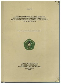 Analisis perubahan tutupan lahan di kecamatan pangkalan kerinci kabupaten pelalawan menggunakan citra landsat 8 dan citra sentilen 2