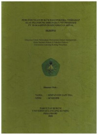 Perlindungan Hukum Bagi Pekerja Terhadap Alat Pelindung Diri Pada Unit Produksi PT Hakaaston di Kecamatan Minas