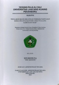 Pengaruh Iklim Organisasi Terhadap Kepuasan Kerja Pegawai Kantor Camat Tualang Kabupaten Siak