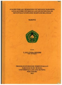 Analisis Perilaku Demisioner Unit Kegiatan Mahasiswa Universitas Lancang Kuning Dalam Menciptakan Knowledge Sharing Di Organisasi