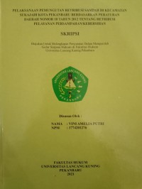 Pelaksanaan pemungutan retribusi sampah di kecamatan Sukajadi kota Pekanbaru berdasarkan peraturan daerah nomor10 tahun 20212 tentang retribusi pelayanan persampahan/kebersihan