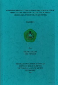 Analisis Penerimaan Teknologi BlendedLearning Unilak Menggunakan Technology Acceptance Modeling ( Studi Kasus : Fakultas Ilmu Komputer)