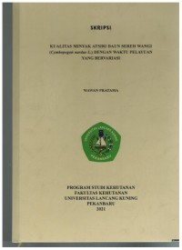 Kualitas Minyak Atsiri Daun Sereh Wangi (Cymbopogon nardus L) Dengan Waktu Pelayuan yang Bervariasi