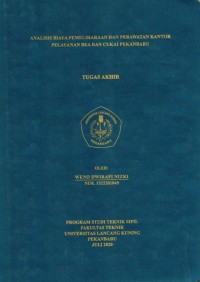 Analisis Biaya Pemeliharaan dan Perawatan Kantor Pelayanan Bea dan Cukai Pekanbaru