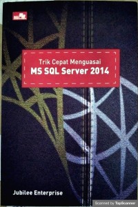 Trik cepat menguasai ms sql server 2014