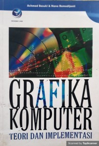 Grafika komputer : teori dan implementasi