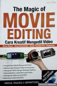 The magic of movie editing cara kreatif mengedit foto