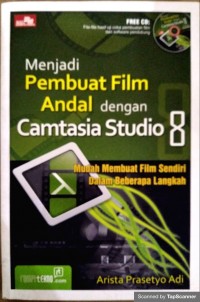 Menjadi pembuat film andal dengan camtasia studio 8