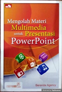 Mengolah materi multimedia untuk presentasi powerpoint