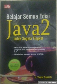 BELAJAR SEMUA EDISI JAVA 2 UNTUK SEGALA TINGKAT