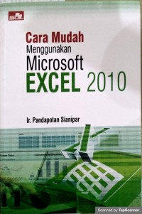 Cara mudah menggunakan microsoft excel 2010