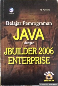 Belajar pemrograman java dengan jbuilder 2006 enterprise