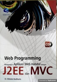 Web programming membangun aplikasi web handal dengan j2ee dan mvc