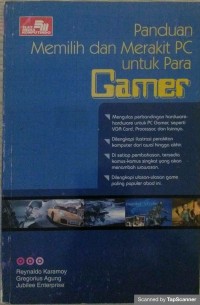 Panduan memilih dan merakit PC untuk para Gamer