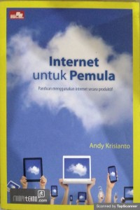 Internet untuk pemula panduan menggunakan internet secara produktif