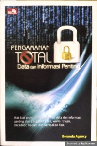 Pengaman total data dan informasi penting