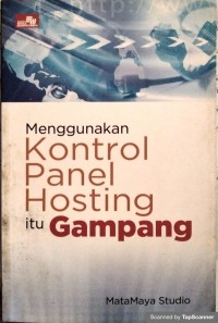 Menggunakan Kontrol Panel Hosting itu Gampang