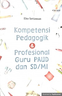 Kompetensi Pedagogik dan Profesional Guru PAUD dan SD/MI