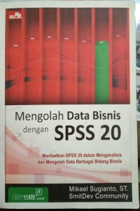 Mengolah data bisnis dengan SPSS 20