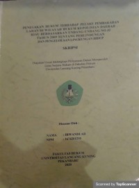 PENEGAKAN HUKUM TERHADAP PELAKU PEMBAKARAN LAHAN DI WILAYAH  HUKUM  KEPOLISIAN DAERAH  RIAU BERDASARKAN  UNDANG-UNDANG NO.23 TAHUN 2009 TENTANG PERLINDUNGAN DAN PENGELOLAAN LINGKUNGAN HIDUP