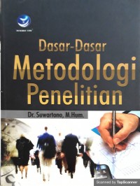 Dasar-dasar metedologi penelitian