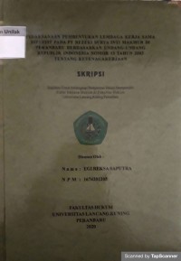 PELAKSANAAN PEMBENTUKAN LEMBAGA KERJA SAMA BIPARTIT PADA PT REZEKI SURYA INTI MAKMUR DI PEKANBARU BERDASARKAN UNANG-UNDANG REPUBLIK INDONESIA NOMOR 13 TAHUN 2003 TENTANG KETENAGA KERJAAN