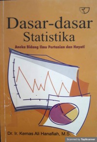 Dasar-dasar statistika: aneka bidang ilmu pertanian dan hayati