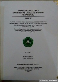 Faktor-faktor yang mempengaruhi penempatan pegawai negeri  sipil pada badan kepegawaian dan pengembangan sumber daya manusia kota pekanbaru