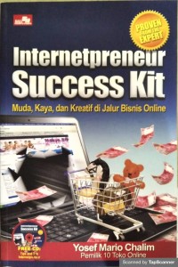 Internetpreneur success kit muda, kaya, dan kreatif di jalur bisnis online