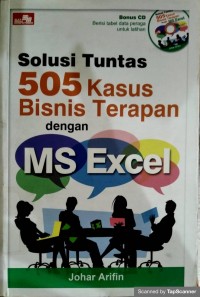 Solusi tuntas 505 kasus bisnis terapan dengan ms excel