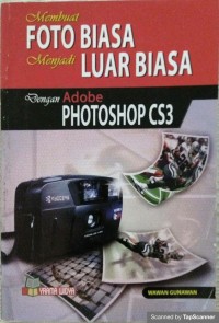 Membuat foto biasa menjadi luar biasa dengan adobe photoshop CS3