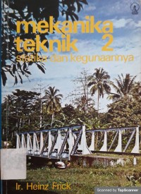 Mekanika teknik 2 statika dan kegunaannya