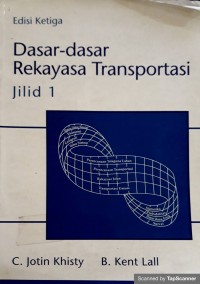 Dasar-dasar Rekayasa Transportasi: Jilid 1