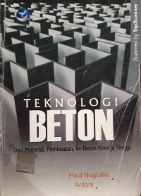 Teknologi beton: dari material, pembuatan ke beton kinerja tinggi