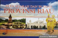 Peta Sejarah dan Budaya Provinsi Riau